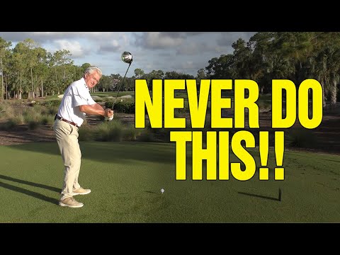 NEVER DO THIS ONE THING WHEN HITTING YOUR DRIVER!